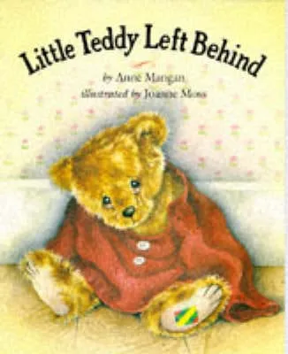 Anne Mangan: Little Teddy Left Behind [1996] paperback