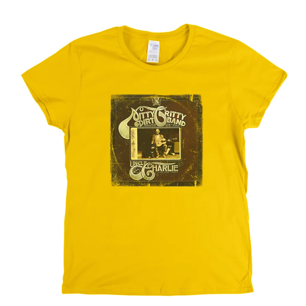 Nitty Gritty Dirt Band Uncle Charlie And His Dog Teddy Womens T-Shirt