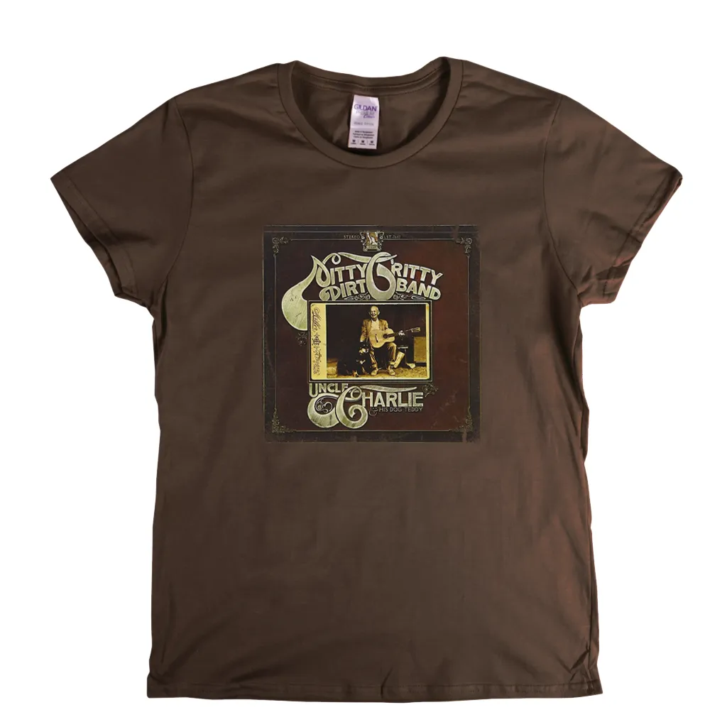 Nitty Gritty Dirt Band Uncle Charlie And His Dog Teddy Womens T-Shirt